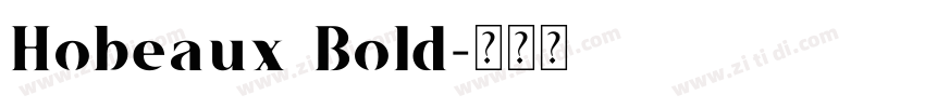 Hobeaux Bold字体转换